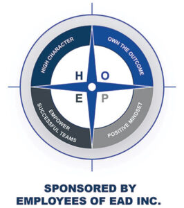Sponsored by Employees of EAD Inc. Compass Graphic with the words HOPE - Hight Character, Own the Outcome, Empower Successful Teams, Positive Mindset
